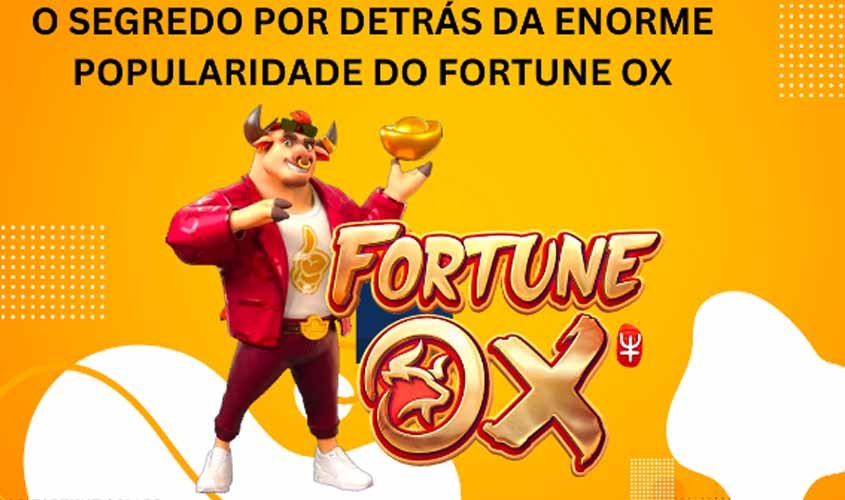 Porque o Fortune ox é tao famoso